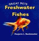 Cover of: Freshwater Fishes (Great Pets)