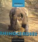 Cover of: Rhinoceroses (Animals, Animals) by 