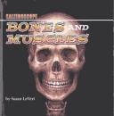 Cover of: Bones and Muscles (Kaleidoscope)