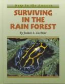 Cover of: Surviving in the Rain Forest (Deep in the Amazon) by 