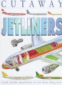 Cover of: Jetliners (Cutaway) by Jon Richards