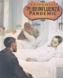 Cover of: The 1918 Influenza Pandemic (Epidemic!)