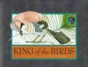 Cover of: King Of The Birds, The by 