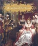 Cover of: Elizabeth and Her Court (Life in Elizabethan England) by 