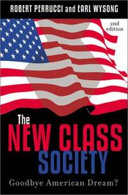 Cover of: The New Class Society by Robert Perrucci, Robert Perucci, Earl Wysong