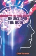 Cover of: Drugs and the Body (Drugs)