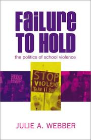 Cover of: Failure to Hold: The Politics of School Violence