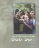 Cover of: American Voices from World War II (American Voices from)
