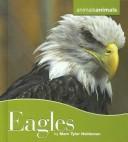 Cover of: Eagles (Animals Animals)