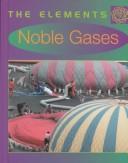 Cover of: Noble Gases (Elements) by 
