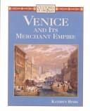 Cover of: Venice and its merchant empire by Kathryn Hinds