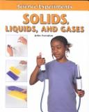 Cover of: Solids, Liquids, and Gases (Science Experiments)