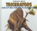 Cover of: Triceratops and Other Horned Plant-Eaters by 