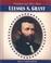 Cover of: Ulysses S. Grant (Presidents and Their Times)