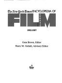 Cover of: The New York times encyclopedia of film by Gene Brown, editor ; Harry M. Geduld, advisory editor.