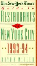 Cover of: New York Times Guide to Restaurants in New York City by Bryan Miller