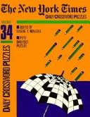 Cover of: New York Times Daily Crossword Puzzles, Vol. 34 | Eugene Maleska