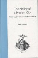 Cover of: The Making of a Modern City | Jessica I. Elfenbein