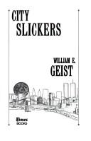 City slickers by William Geist