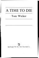 Cover of: A time to die by Tom Wicker