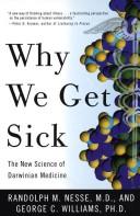 Cover of: Why we get sick by Randolph M. Nesse