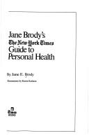 Cover of: Jane Brody's The New York times guide to personal health by Jane E. Brody