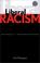 Cover of: Liberal racism