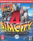 Cover of: SimCity 4: Deluxe Edition (also Covers Rush Hour Expansion) (Prima's Official Strategy Guide)