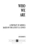Cover of: Who we are by Sam Roberts