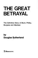 Cover of: The Great Betrayal by Douglas Sutherland