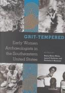 Cover of: Grit-Tempered (Early Women Archaeologists in  Southeastern United States)