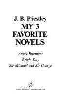 Cover of: My 3 favorite novels by J. B. Priestley
