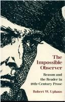 Cover of: The impossible observer: reason and the reader in 18th century prose