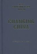 Cover of: Changing China: a geographic appraisal