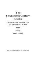 Cover of: The Seventeenth-century resolve: a historical anthology of a literary form