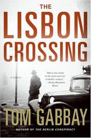 Cover of: The Lisbon Crossing by Tom Gabbay, Tom Gabbay