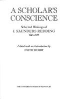 Cover of: A Scholar's Conscience: Selected Writings of J. Saunders Redding, 1942-1977