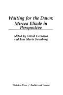 Cover of: Waiting for the dawn by edited by David Carrasco and Jane Marie Swanberg.