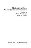 Cover of: Modernizing China: Post-Mao Reform and Development