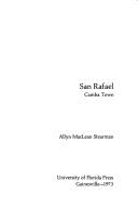 Cover of: San Rafael: Camba town. by Allyn MacLean Stearman