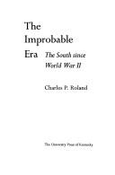 Cover of: The improbable era: the South since World War II