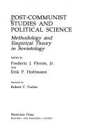 Cover of: Post-Communist studies and political science: methodology and empirical theory in Sovietology