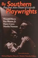 Cover of: By Southern Playwrights: Plays from Actors Theatre of Louisville