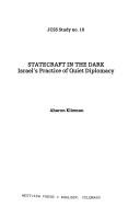 Cover of: Statecraft in the Dark: Israel's Practice of Quiet Diplomacy (Publications of the Jaffee Center for Strategic Studies, Tel Aviv University)