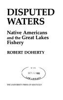 Cover of: Disputed waters: Native Americans and the Great Lakes fishery
