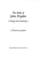 Cover of: The faith of John Dryden: change and continuity