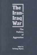 Cover of: The Iran-Iraq War by Farhang Rajaee