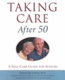 Cover of: Taking Care After 50: A Self-Care Guide for Seniors