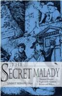 Cover of: The secret malady by Linda E. Merians, editor.