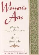 Cover of: Women's Acts: Plays by Women Dramatists of Spain's Golden Age